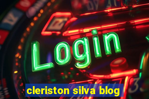 cleriston silva blog